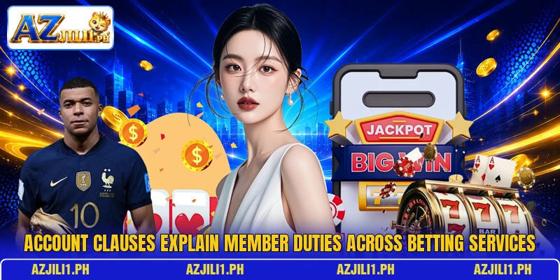 Account clauses explain member duties across betting services