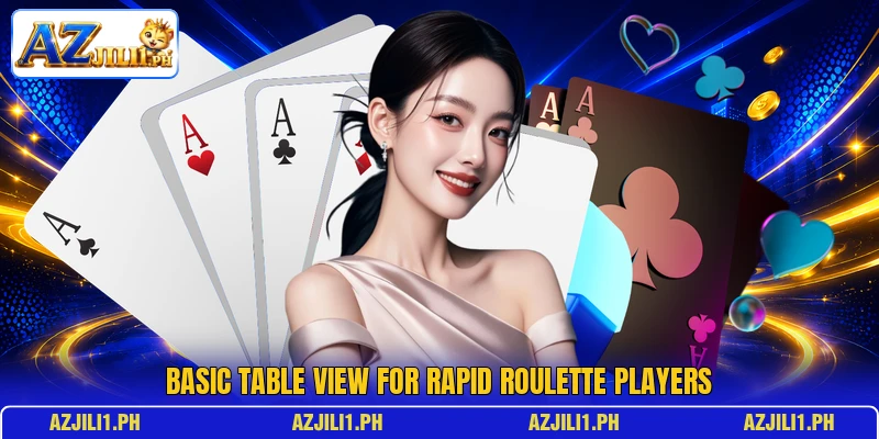 Basic table view for Rapid Roulette players