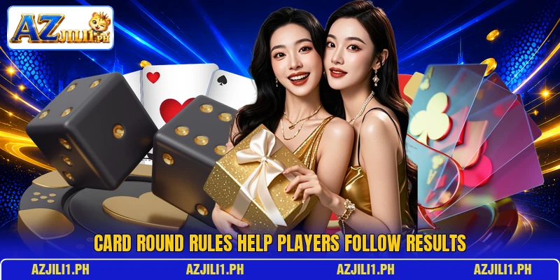 Card round rules help players follow results