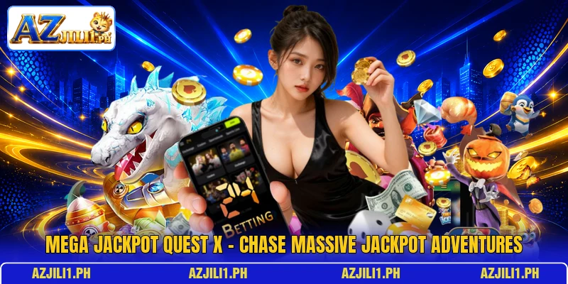 Mega Jackpot Quest X – Chase Massive Jackpot Adventures