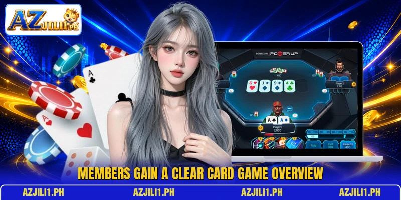 Members gain a clear card game overview Members gain a clear card game overview