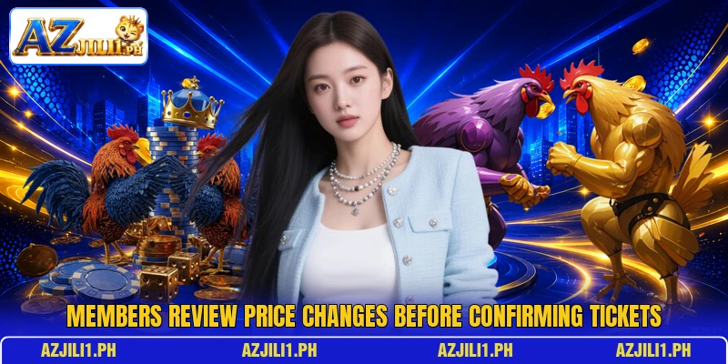 Members review price changes before confirming tickets