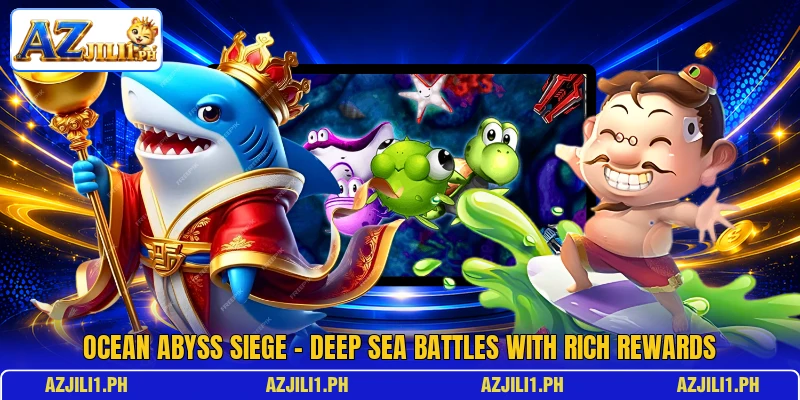 Ocean Abyss Siege – Deep Sea Battles With Rich Rewards