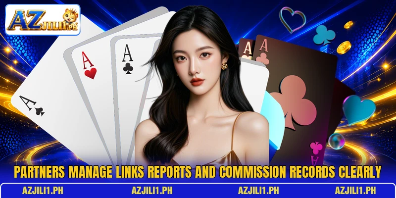 Partners manage links reports and commission records clearly