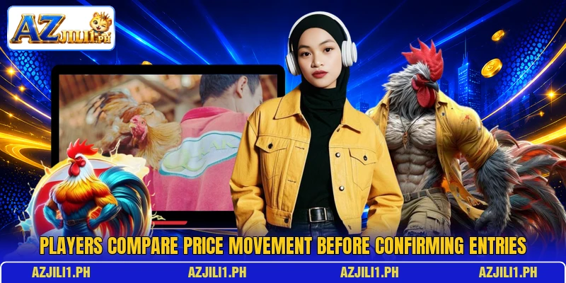 Players compare price movement before confirming entries Players compare price movement before confirming entries