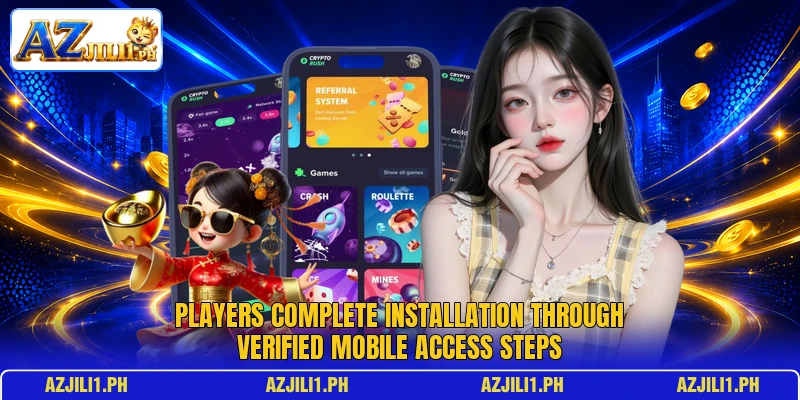 Players complete installation through verified mobile access steps Players complete installation through verified mobile access steps