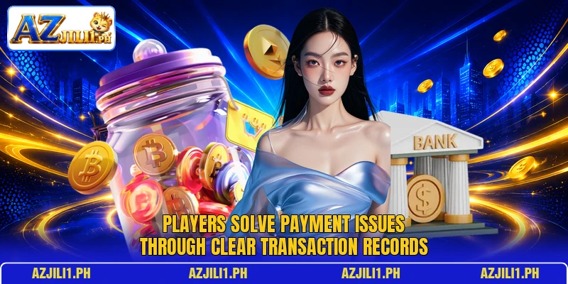 Players solve payment issues through clear transaction records