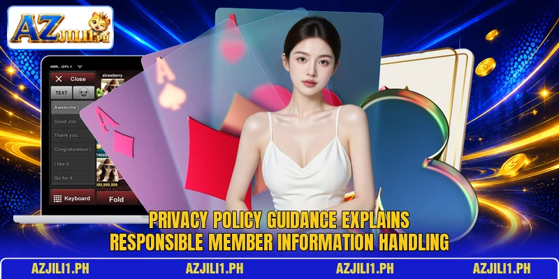 Privacy policy guidance explains responsible member information handling Privacy policy guidance explains responsible member information handling