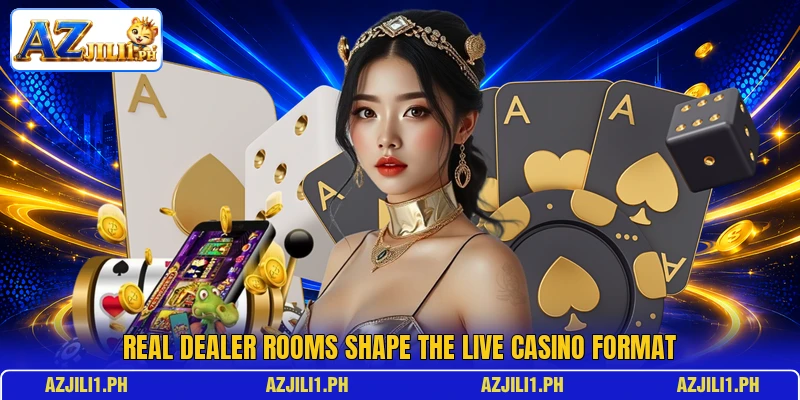 Real dealer rooms shape the live casino format Real dealer rooms shape the live casino format