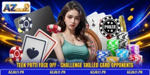 Teen Patti Face Off – Challenge Skilled Card Opponents