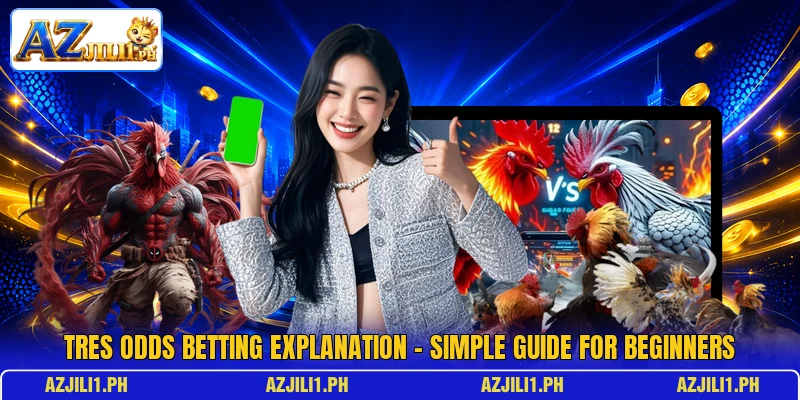Tres Odds Betting Explanation – Simple Guide For Beginners