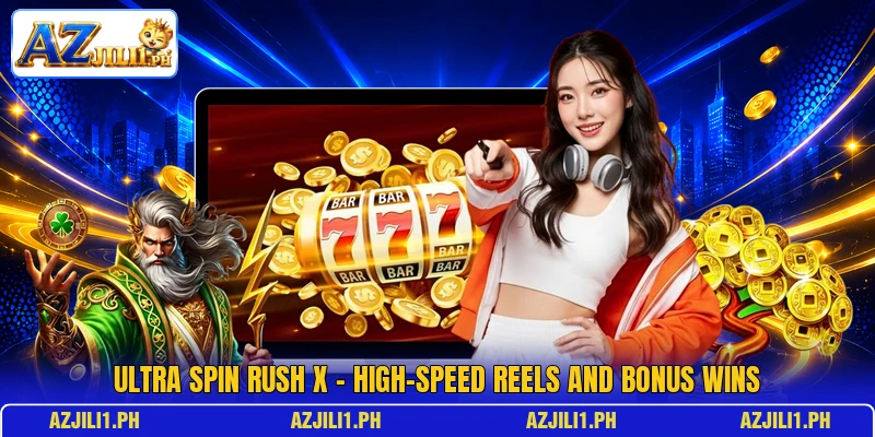 Ultra Spin Rush X – High-Speed Reels And Bonus Wins